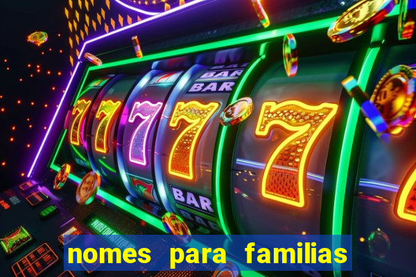 nomes para familias em jogos